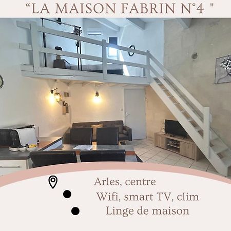 "La Maison Fabrin" Appart N4 Arles Centre Esterno foto